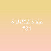 Sample Sale #84